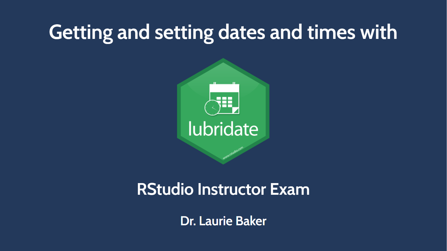 Opening course slide for getting and setting times using lubridate featuring the lubridate hex sticker